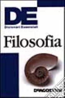 Dizionario essenziale di filosofia libro