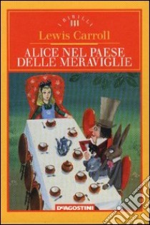 Alice nel paese delle meraviglie libro