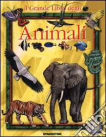 Il grande libro degli animali libro