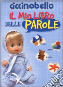 Il Mio primo libro delle parole libro