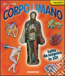 Il corpo umano. Con gadget libro di Colombo Luann