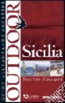 Sicilia. Tempo libero all'aria aperta libro