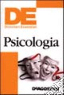 Dizionario essenziale di psicologia libro