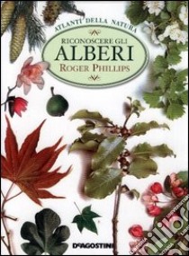 Riconoscere gli alberi libro di Phillips Roger