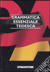 Grammatica essenziale. Tedesco libro