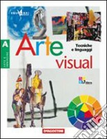 Arte visual. Con portfolio. Per la Scuola media. Con espansione online libro di Fiumara, Savino