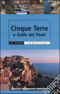 Cinque Terre e golfo dei Poeti libro di Simeone Ilaria