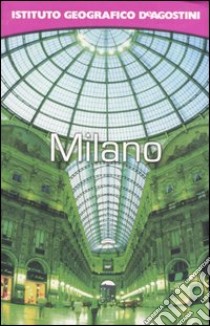 Milano. Con atlante stradale tascabile 1:16 000. Ediz. illustrata libro