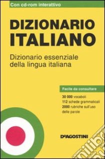 Dizionario italiano. Dizionario essenziale della lingua italiana. Con CD-ROM libro