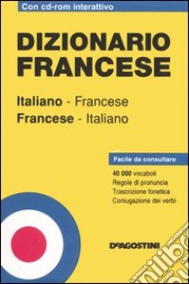 Dizionario francese. Italiano-francese, francese-italiano. Con CD-ROM libro