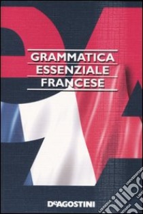 Grammatica essenziale. Francese libro di Ghestin A. (cur.); Henrard P. (cur.)