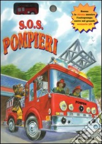 S.O.S. pompieri. Libro pop-up. Ediz. illustrata. Con gadget libro di Bentley Dawn