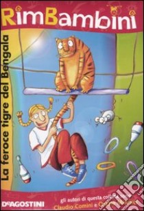 La feroce tigre del Bengala libro di Comini Claudio - Minneci Orazio