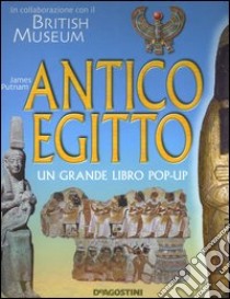 Antico Egitto. Un grande libro pop-up libro di Putnam James