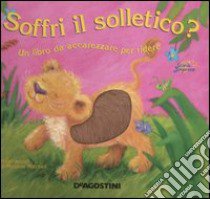 Soffri il solletico? libro di McKendry Sam - Mitchell Melanie