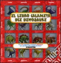 Il libro calamita dei dinosauri. Con gadget libro di Upchurch Paul - Boyd Chris