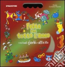 Feste per tutto l'anno con tanti giochi e attività. Con CD Audio libro di Corbella Paciotti Rosita