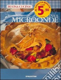 La Cucina a micronde (n.e.) libro