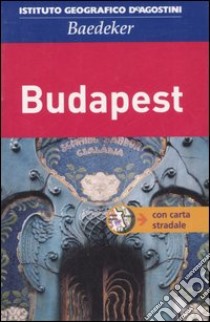 Budapest. Con carta stradale 1:16 000 libro