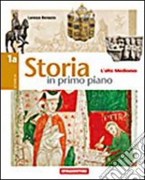 Storia in primo piano. Vol. A3-B3: Dalla Restaurazione alla prima guerra mondiale-L'età contemporanea. Per le Scuole superiori libro di Bersezio Lorenzo