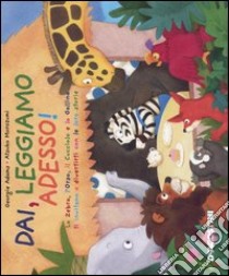 Dai, leggiamo adesso! libro di Adams Georgie