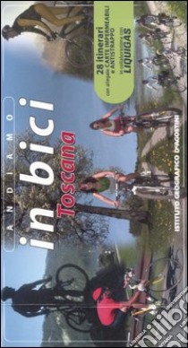 Andiamo in bici. Toscana libro di Bracci Gianfranco