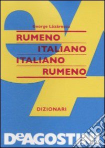 Dizionario rumeno-italiano, italiano-rumeno libro di Lazarescu George