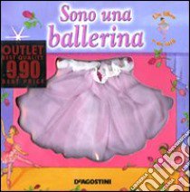 Sono una ballerina. Ediz. illustrata. Con gadget libro di Hall Kirsten