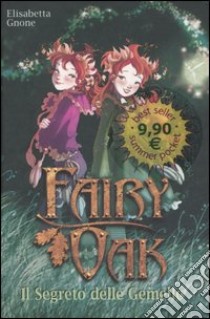 Il segreto delle gemelle. Fairy Oak libro di Gnone Elisabetta