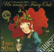 Un anno a Fairy Oak. Calendario 2007 libro