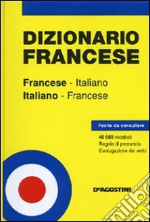 Dizionario francese. Francese-italiano. Italiano-francese libro