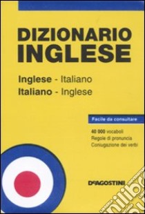 Dizionario inglese. Inglese-italiano, italiano-inglese libro