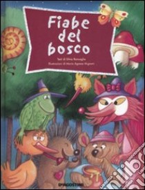 Fiabe del bosco libro di Roncaglia Silvia