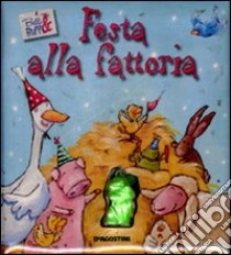 Festa alla fattoria. belli & buffi. Ediz. illustrata. Con gadget libro di Sibella Stefano - Colnaghi Stefania