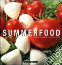 Summerfood. Piatti freddi per ore calde. Ediz. illustrata libro di Ramella A. (cur.)