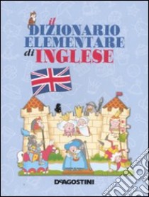 Il dizionario elementare di inglese libro