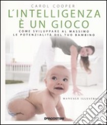 L'intelligenza è un gioco libro di Cooper Carol