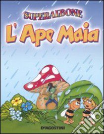 L'Ape Maia. Superalbone libro