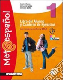 Met@espanol. Libro del alumno y cuaderno de ejercicios. Per la Scuola media. Con CD Audio. Con espansione online. Vol. 2 libro di Santos Mercedes, Santos M. Jose, Ramos Catalina