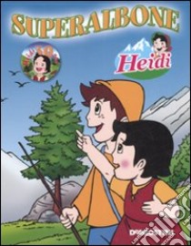 Heidi. Superalbone libro