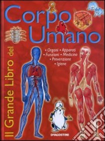 Il grande libro del corpo umano libro