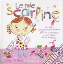 Le mie scarpine libro di Reid Camilla - Busby Ailie