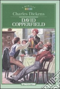 David Copperfield libro di Dickens Charles