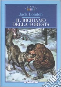 Il richiamo della foresta libro di London Jack