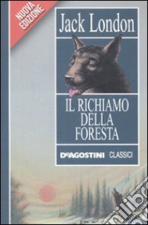 Il richiamo della foresta libro di London Jack