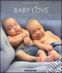 Baby love libro di Hale Rachael