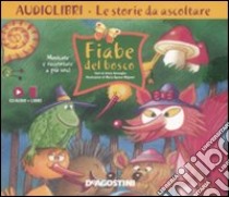 Fiabe del bosco. Con CD Audio libro di Roncaglia Silvia