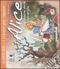 Alice nel paese delle meraviglie. Con CD Audio formato MP3 libro di Carroll Lewis