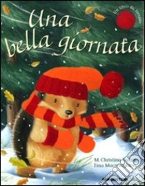 Una Bella giornata libro di Butler M. Christina - Macnaughton Tina