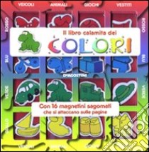 Il libro calamita dei colori. Con magneti libro